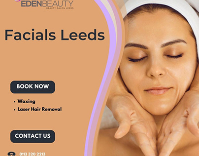 Facials Leeds - Eden Beauty