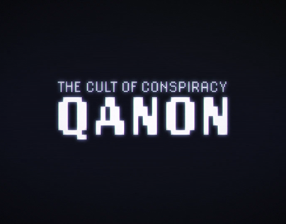 The Cult of Conspiracy: QAnon - Motion Graphics