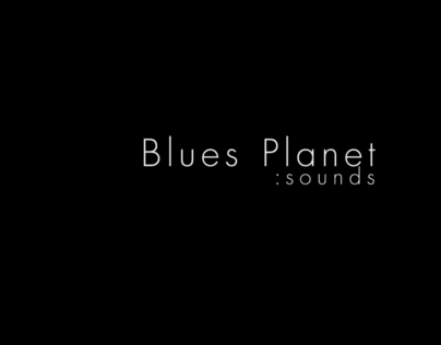 Blues Planet:Sounds Documentary