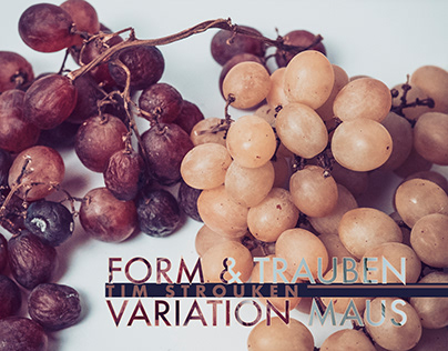 Form & Variation – TRAUBEN & MAUS