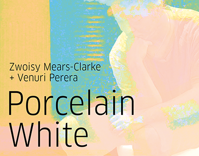 Porcelain White -by Zwoisy Mears-Clarke & Venuri Perera