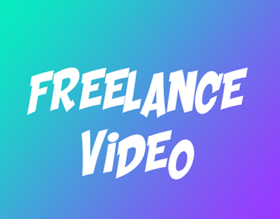 Freenlance Video Work