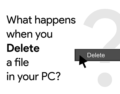 What Happens when you delete a file in your pc?