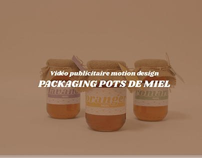 Packaging pots de miel _ publicité motion design