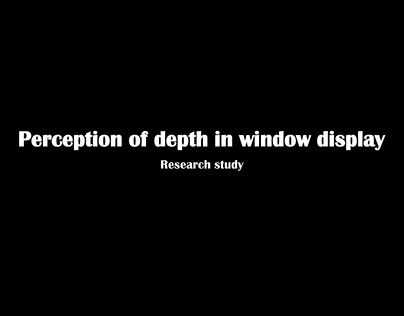 Perception of depth in Window Display