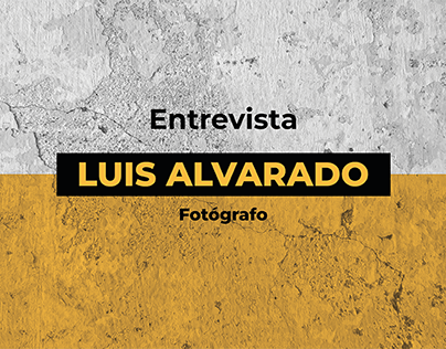 Entrevista Luis Alvarado