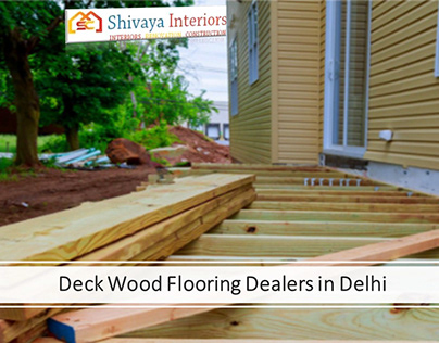 Deck wood flooring dealers in Delhi