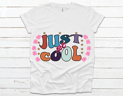 Just Be Cool Groovy T-shirt Design
