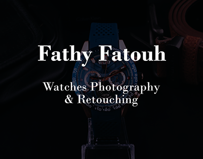 Fathy Fatouh Watches Photography & Retouching