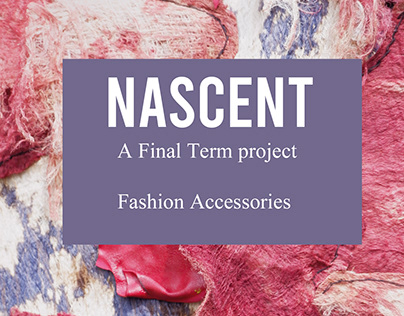 NASCENT : Fashion Accessories Portfolio