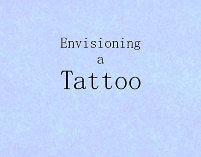 Envisioning a Tattoo