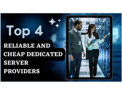 Top 4 Cheap Dedicated Server Providers
