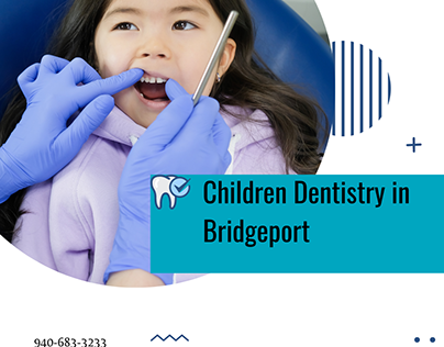 Children Dentistry in Bridgeport
