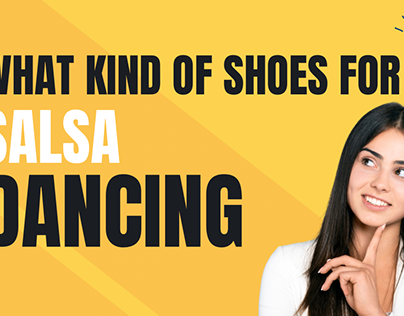 What kind of shoes for Salsa Dancing?