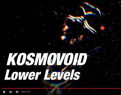 Kosmovoid - Lower Levels (Official Video)