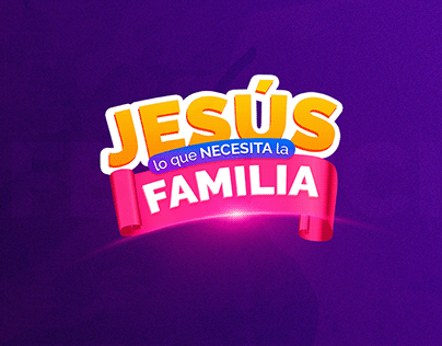 Jesús lo que necesita la Familia