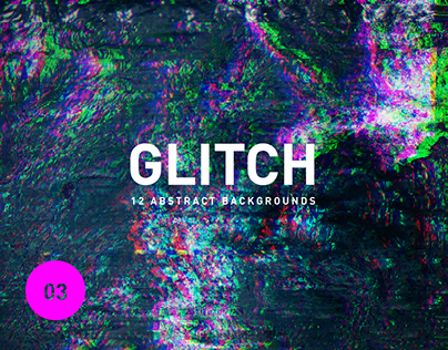 Glitch 03 - 12 Abstract Backgrounds