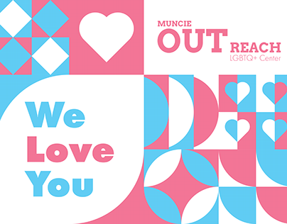 'We Love You' - Muncie OUTreach Campaign