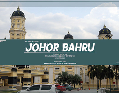 MOMENTS IN JOHOR BAHRU