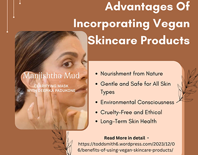 Advantages Of Incorporating Vegan Skincare Products