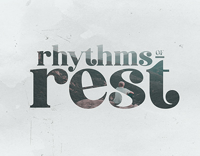 Rhythms of Rest | Message Series