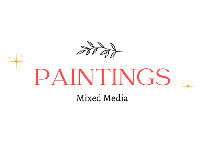 Paintings ~ Mixed Media