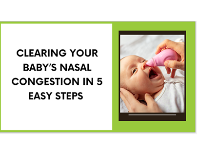 Clearing Your Baby’s Nasal Congestion in 5 Easy Steps,