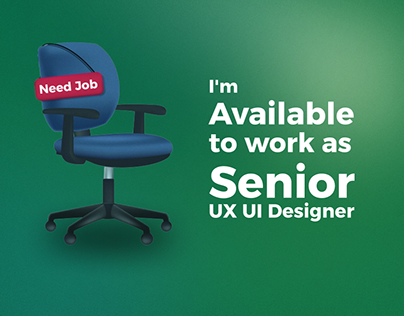 I Need a job as a senior UI UX designer