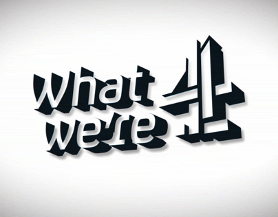 Channel 4 - "What We're 4"