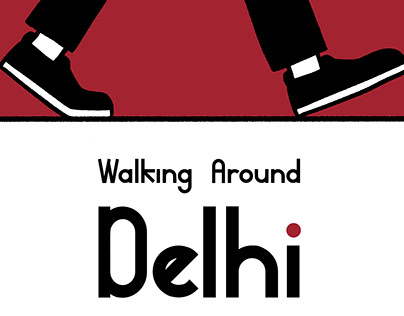 Walking Around Delhi - Semester 1 Project at IDC