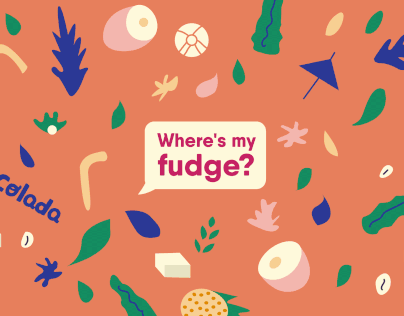 Where's my fudge?