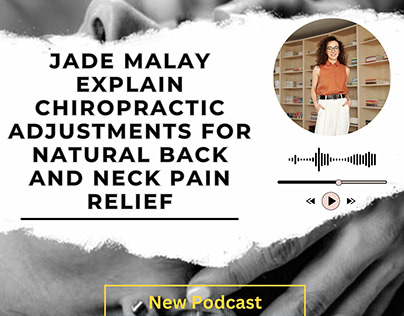 Jade Malay Explain Chiropractic Adjustments