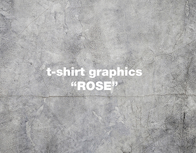 t-shirt graphics "ROSE"