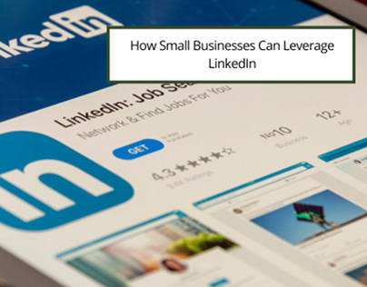 How Small Business Can Leverage LinkedIn