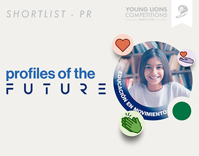 Profiles of the Future / Shortlist PR Young Lions