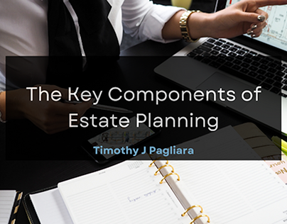 The Key Components of Estate Planning