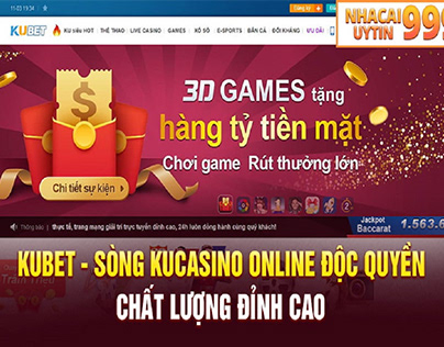 Trải nghiệm chơi Kubet - Sòng Kucasino