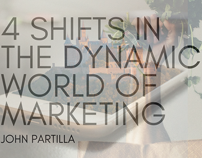 4 Shifts in the World of Marketing | John Partilla