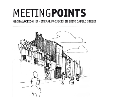 MEETING POINTS EPHEMERAL PROJECTS  IN BRITO CAPELO