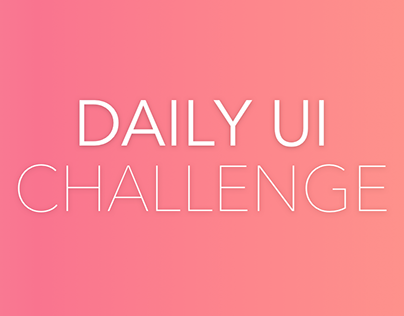Daily UI Challenge | 100 Days of UI Design (Ongoing)