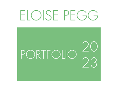 Eloise Pegg 2022-2023 Porfolio
