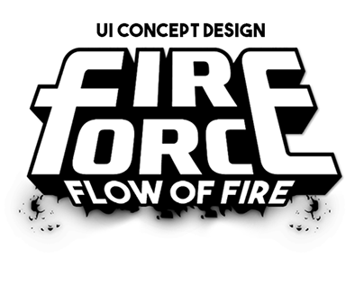 Fire Force: Flow of Fire - UI Concept Design