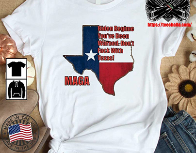Original You’ve Don’t Fuck With Texas Maga T-shirt