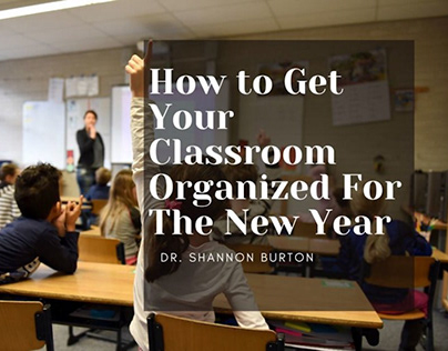 How to Get Your Classroom Organized For The New Year