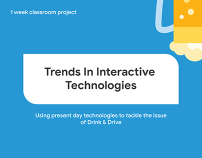 Trends in interactive technologies - Drink & Drive
