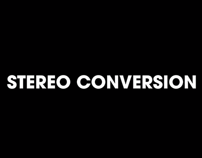 STEREO CONVERSION