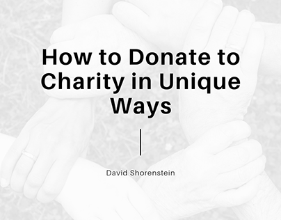 David Shorenstein | Donating to Charity in Unique Ways