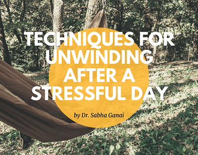 Techniques for Unwinding After a Stressful Day