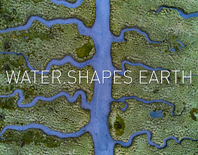 How Water Shapes Earth - Awarded Collection
