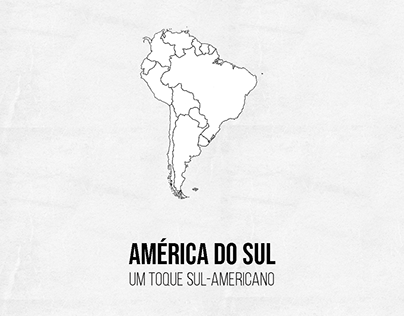 América do Sul - Um toque Sul-Americano